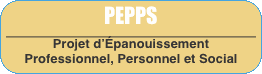 PEPPS Projet d’Épanouissement Professionnel, Personnel et Socia