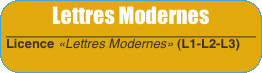 Lettres Modernes Licence «Lettres Modernes» (L1-L2-L3)